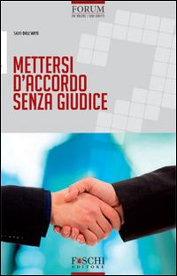 Mettersi d'accordo senza giudice Scarica PDF EPUB
