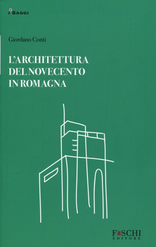 L' architettura del Novecento in Romagna Scarica PDF EPUB
