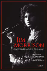 Libro Jim Morrison. Una conversazione tra amici Frank Lisciandro