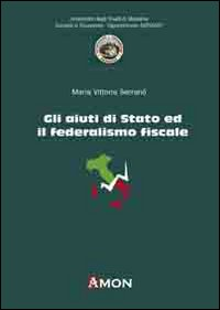 Gli aiuti di Stato ed il federalismo fiscale Scarica PDF EPUB
