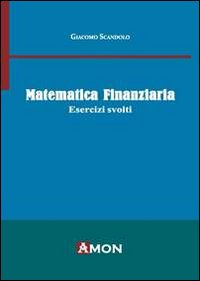 Matematica finanziaria. Esercizi svolti Scarica PDF EPUB
