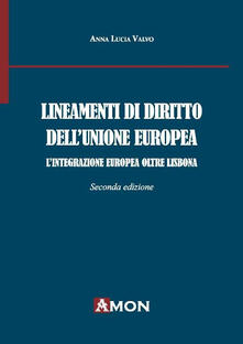 Lineamenti di diritto dellUnione Europea. Lintegrazione europea oltre Lisbona.pdf