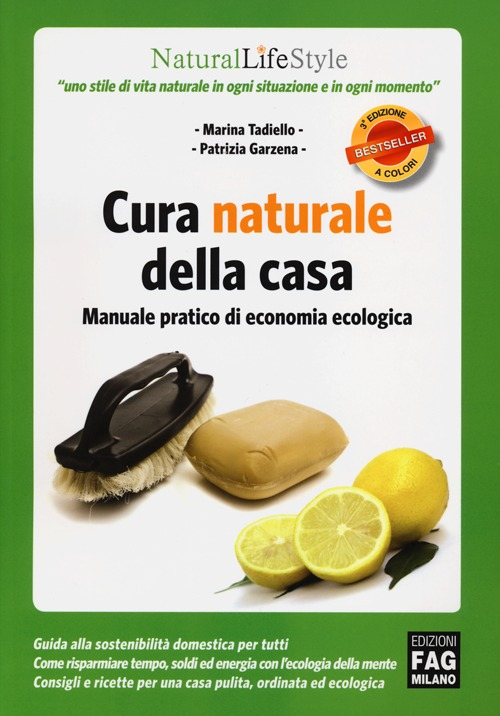 Cura naturale della casa. Manuale pratico di economia ecologica Scarica PDF EPUB
