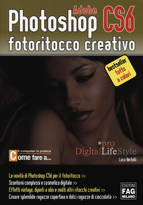 Adobe photoshop CS6. Fotoritocco creativo Scarica PDF EPUB
