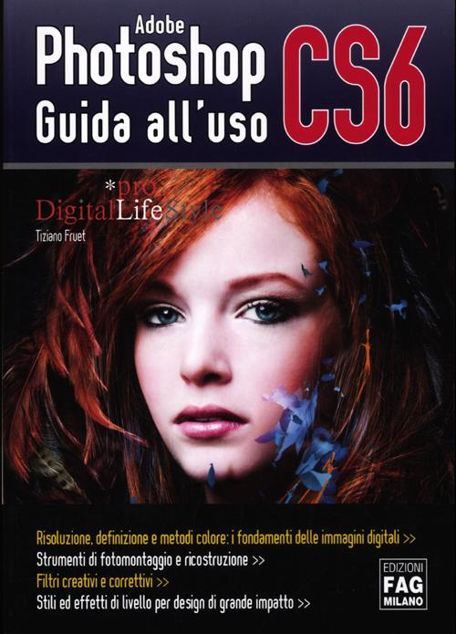 Adobe photoshop CS6. Guida all'uso Scarica PDF EPUB
