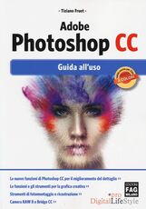 Libro Adobe Photoshop CC. Guida all'uso Tiziano Fruet
