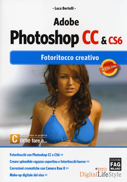 Adobe photoshop CC & CS6. Fotoritocco creativo Scarica PDF EPUB
