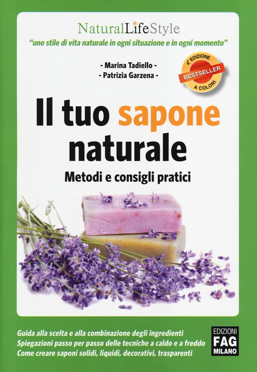 Il tuo sapone naturale. Metodi e consigli pratici