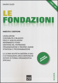 Le fondazioni. Nascita e gestione