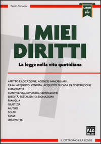 I miei diritti. La legge nella vita quotidiana. Con aggiornamento online