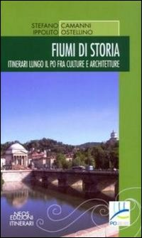 Fiumi di storia. Itinerari lungo il Po fra culture e architetture Scarica PDF EPUB
