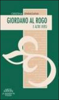 Giordano al rogo e altri versi Scarica PDF EPUB
