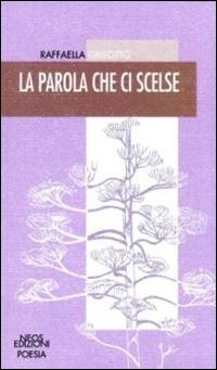 La parola che ci scelse