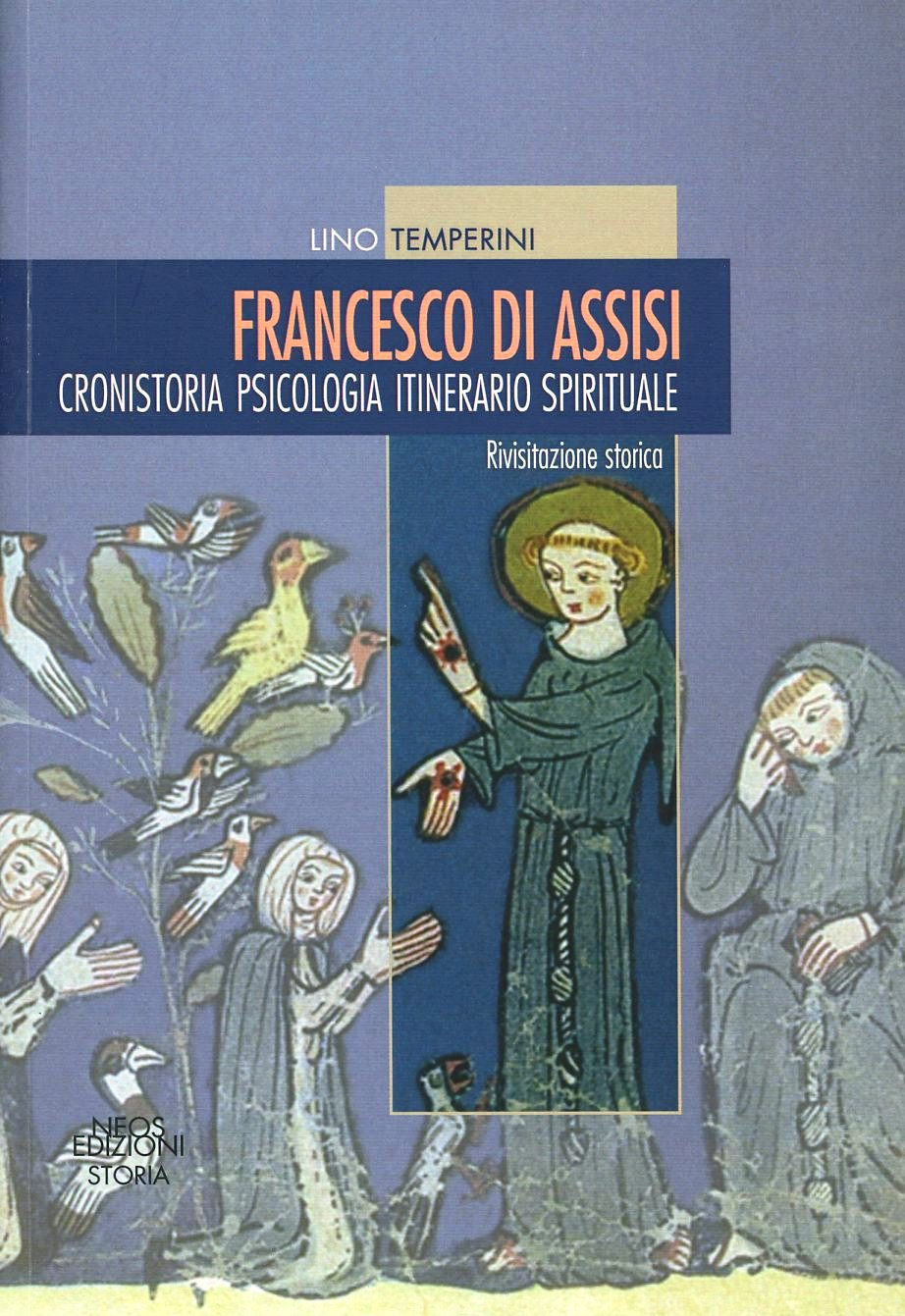 Francesco di Assisi. Cronistoria. Psicologia. Itinerario spirituale Scarica PDF EPUB
