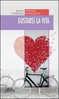 Gustarsi la vita Scarica PDF EPUB
