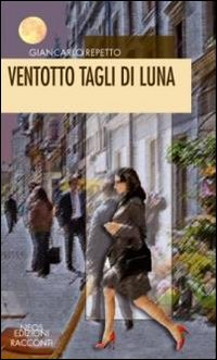 Ventotto tagli di luna Scarica PDF EPUB
