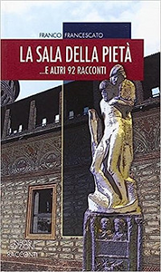 La sala della pietà... E altri 92 racconti Scarica PDF EPUB
