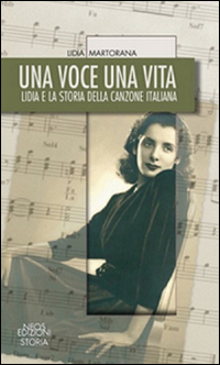 Una voce una vita. Lidia e la storia della canzone italiana Scarica PDF EPUB
