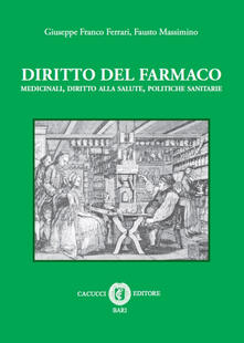 Diritto del farmaco. Medicinali, diritto alla salute, politiche sanitarie.pdf