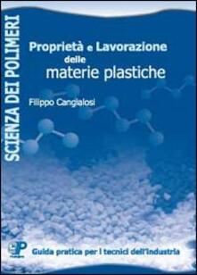 Proprietà e lavorazione delle materie plastiche.pdf
