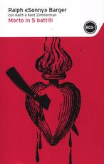 Libro Morto in 5 battiti Ralph Barger Keith Zimmerman Kent Zimmerman