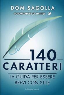 140 caratteri. La guida per essere brevi con stile.pdf