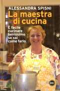 Libro La maestra di cucina Alessandra Spisni