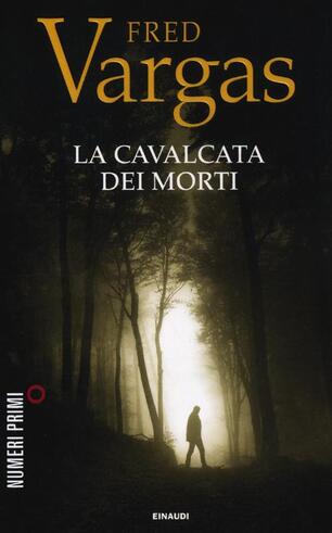 La Cavalcata Dei Morti Fred Vargas Libro Einaudi Numeriprimi Ibs