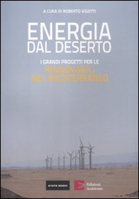 Image of Energia dal deserto. I grandi progetti per le rinnovabili nel Mediterraneo