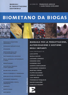Biometano da biogas. Manuale per la progettazione, autorizzazione e gestione degli impianti.pdf
