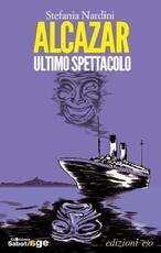 Libro Alcazar. Ultimo spettacolo Stefania Nardini
