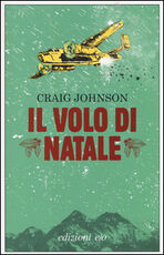 Libro Il volo di Natale Craig Johnson