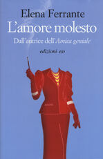 Libro L' amore molesto Elena Ferrante