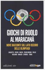 Libro Giochi di ruolo al Maracanà. Nove racconti sul lato oscuro delle Olimpiadi