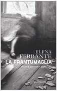 Libro La frantumaglia. Ediz. ampliata Elena Ferrante