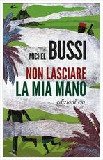 Libro Non lasciare la mia mano Michel Bussi