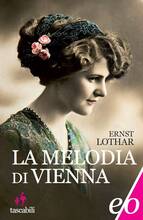 Libro La melodia di Vienna Ernst Lothar