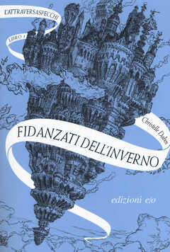 Libro Fidanzati dell'inverno. L'Attraversaspecchi. Vol. 1 Christelle Dabos