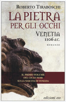 Partyperilperu.it La pietra per gli occhi. Venetia 1106 d. C. Image