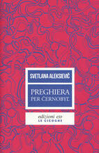 Libro Preghiera per Cernobyl' Svetlana Aleksievic