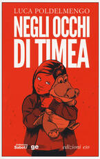 Libro Negli occhi di Timea Luca Poldelmengo