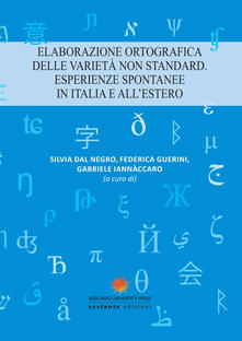 Elaborazione ortografica delle varietà non standard. Esperienze spontanee in Italia e allestero.pdf