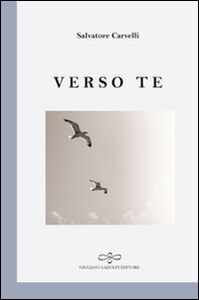 Libro Verso te Salvatore Carvelli