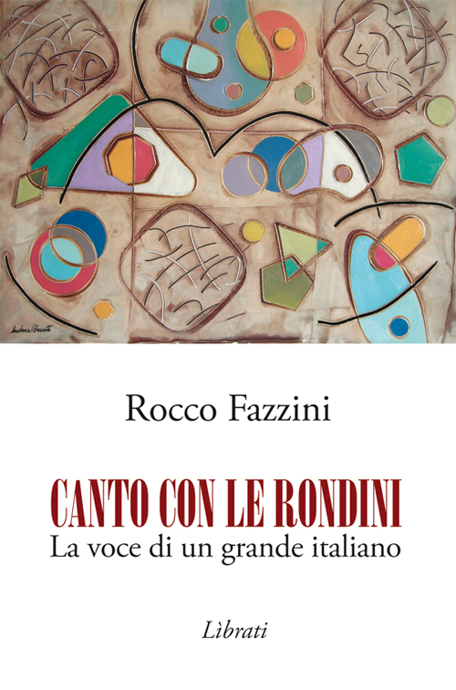 Canto con le rondini. La voce di un grande italiano Scarica PDF EPUB
