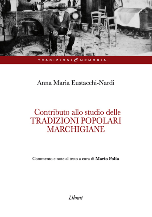 Contributo alla studio delle tradizioni popolari marchigiane Scarica PDF EPUB
