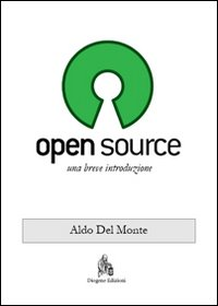 Open source. Una breve introduzione Scarica PDF EPUB
