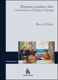 Pensare, parlare, fare. Una introduzione alla filosofia del linguaggio Scarica PDF EPUB
