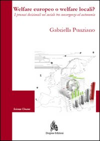 Welfare europeo o welfare locali? I processi decisionali nel sociale tra convergenza ed autonomia