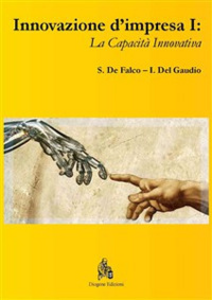 Innovazione d'impresa. Vol. 1: La capacità innovativa. Scarica PDF EPUB
