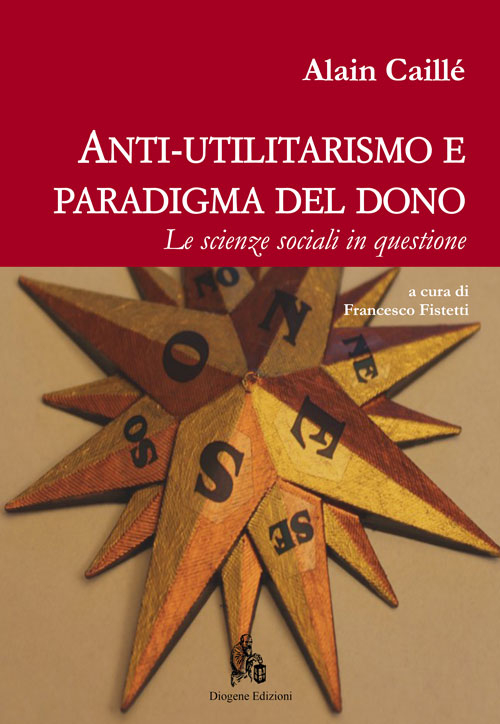 Anti-utilitarismo e paradigma del dono. Le scienze sociali in questione Scarica PDF EPUB
